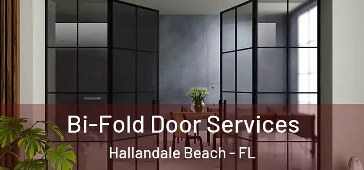 Bi-Fold Door Services Hallandale Beach - FL